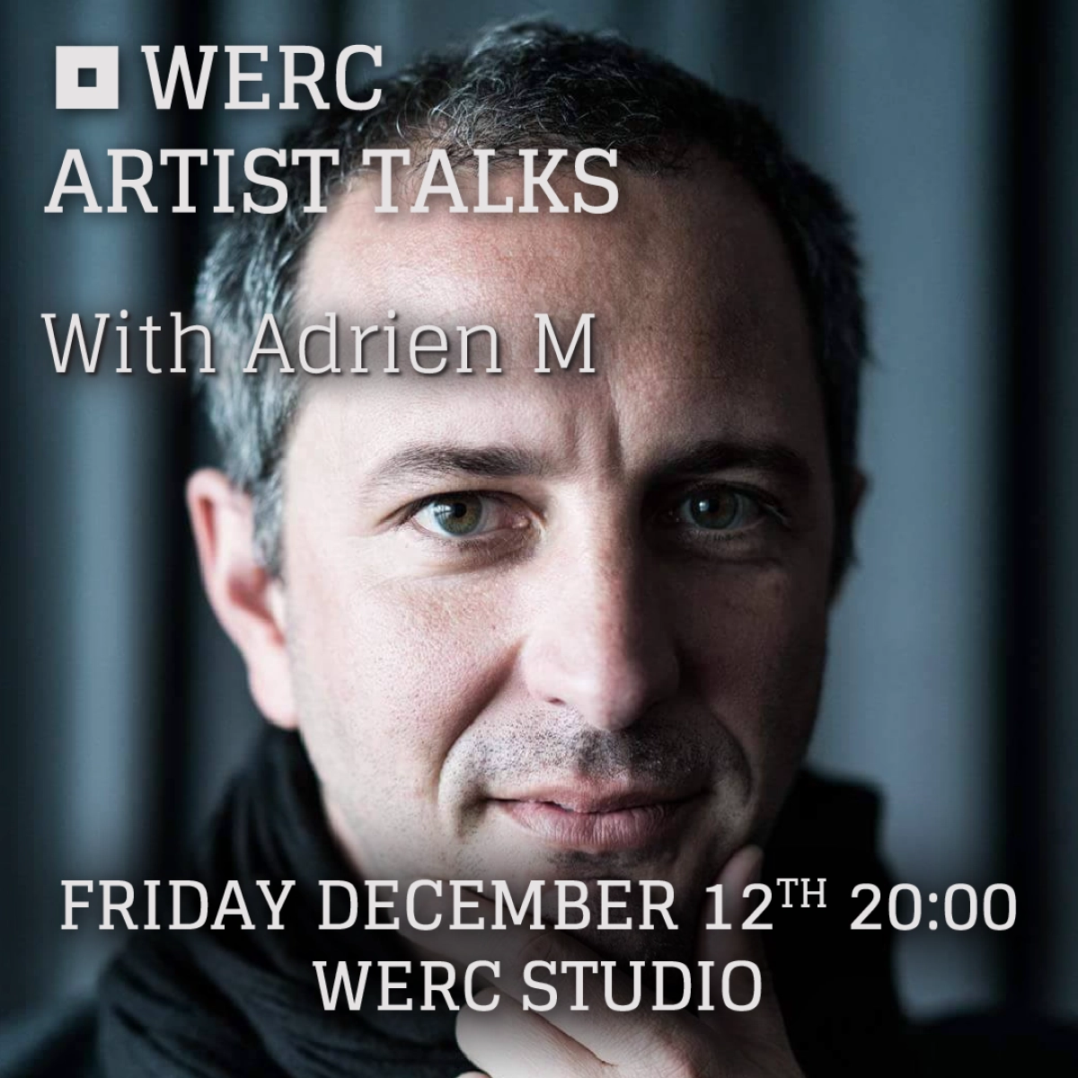 WERC Artist Talk #8 met Adrien M